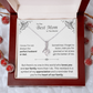 To The Best Mom In The World - Alluring Beauty Necklace - INCLUDES FREE SHIPPING
