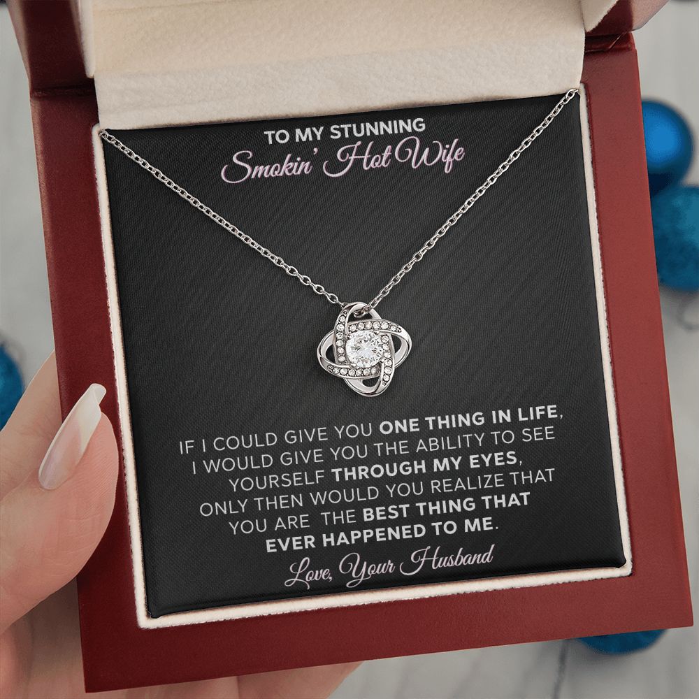To My Stunning - Smokin Hot Wife - Love Knot Necklace