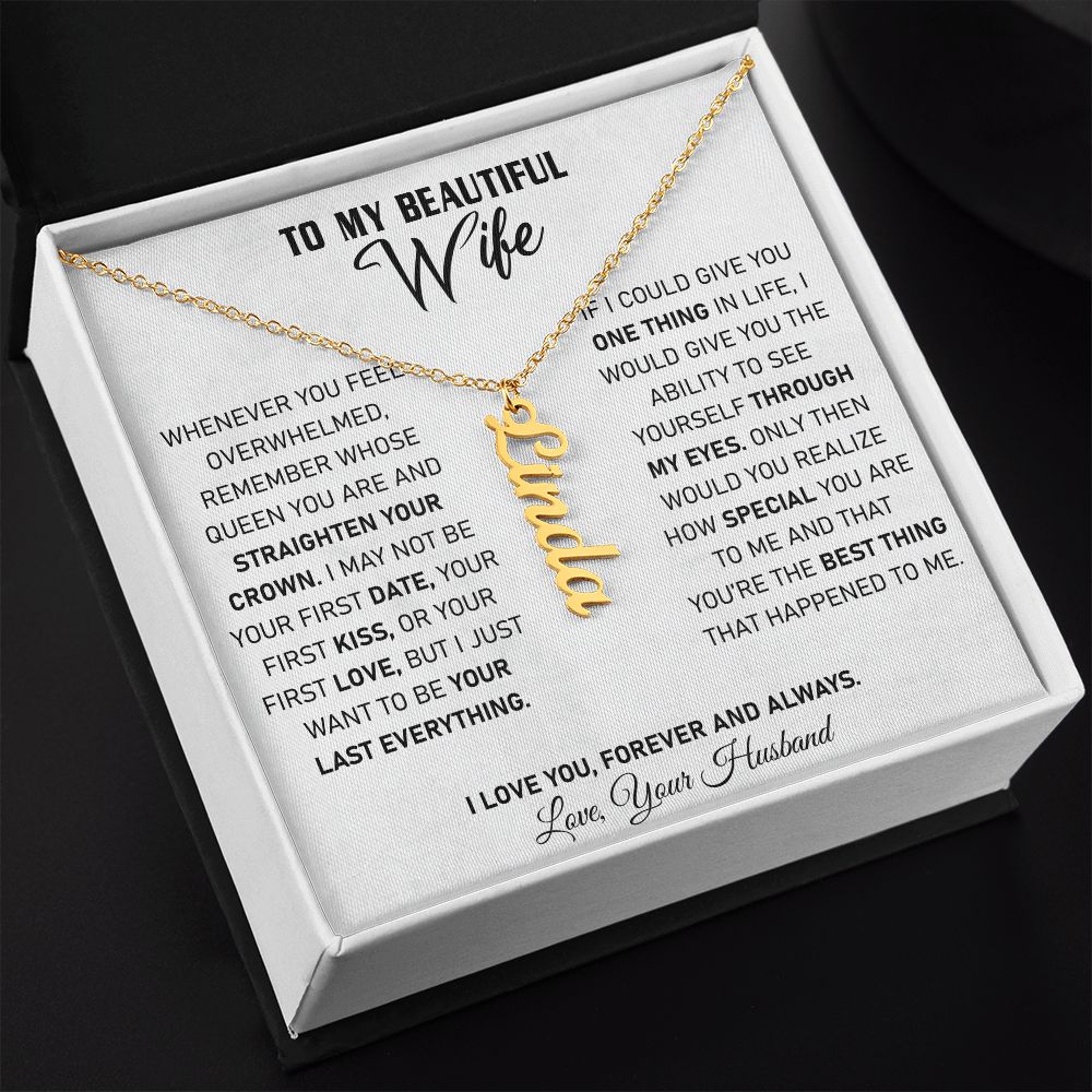 Wife - If I Could Give You One Thing In Life - Vertical Name Necklace