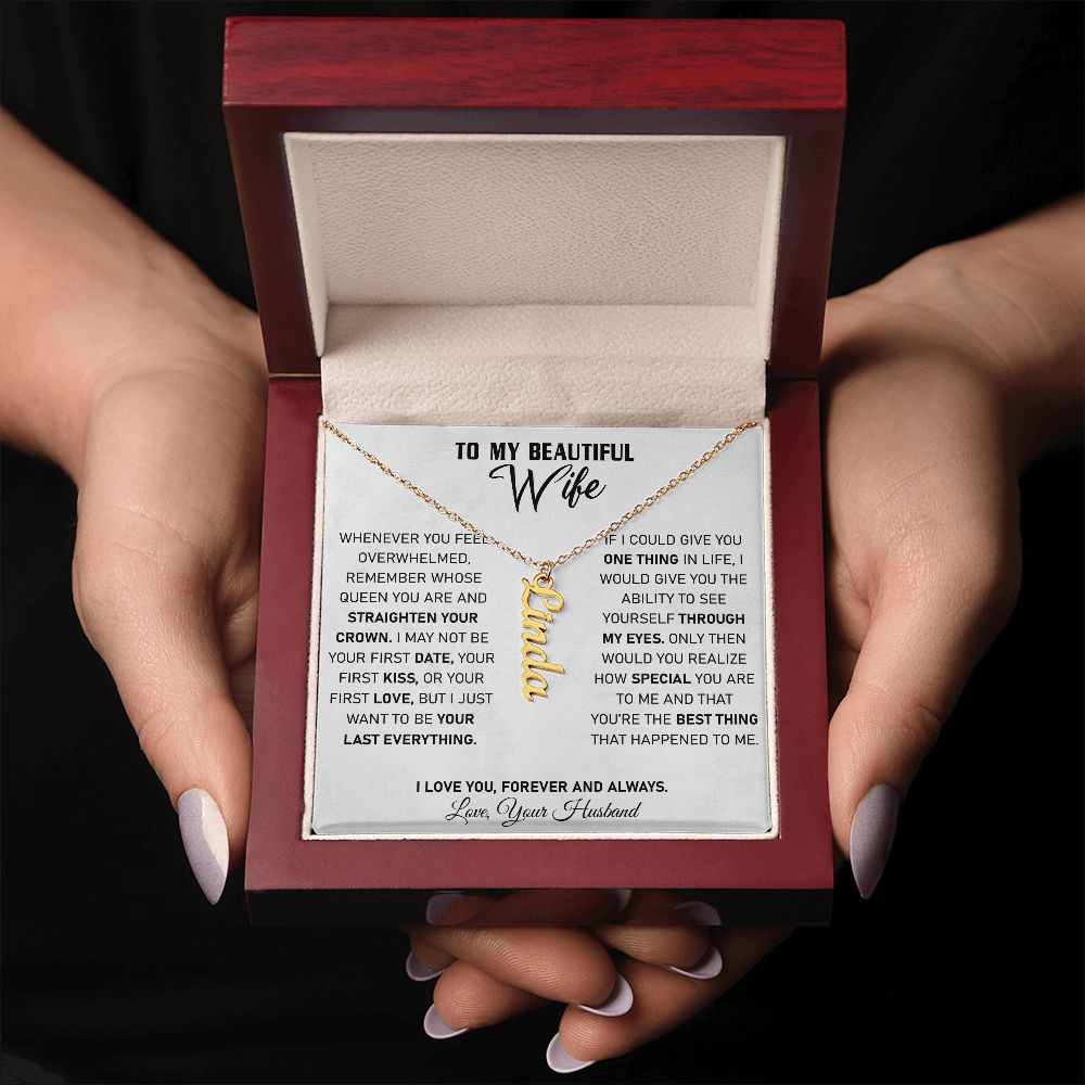 Wife - If I Could Give You One Thing In Life - Vertical Name Necklace